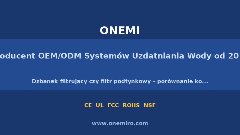 Dzbanek filtrujący czy filtr podtynkowy – porównanie kosztów i wydajności | ONEMI